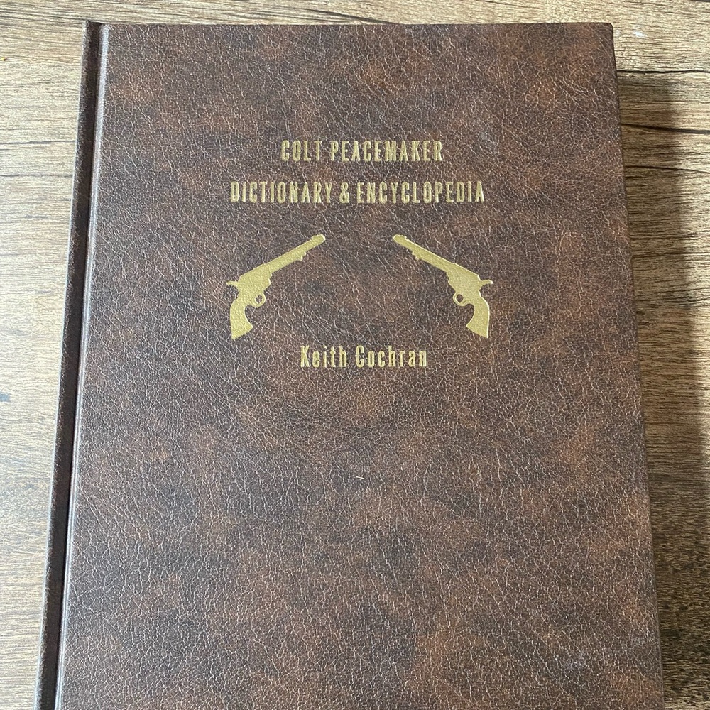 Colt Peacemaker Dictionary & Encyclopedia - Signed